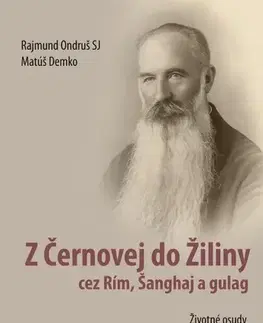 Náboženstvo Z Černovej do Žiliny cez Rím, Šanghaj a gulag, 2. vydanie - Matúš Demko