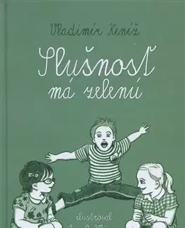 Básničky a hádanky pre deti Slušnosť má zelenú - Vladimír Keníž