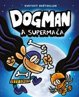 Dobrodružstvo, napätie, western Dogman 4: Dogman a Supermača - Dav Pilkey,Andrej Šútovec
