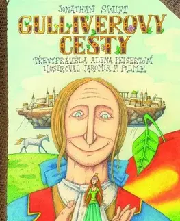 Rozprávky Gulliverovy cesty - Jonathan Swift,Alena Peisertová