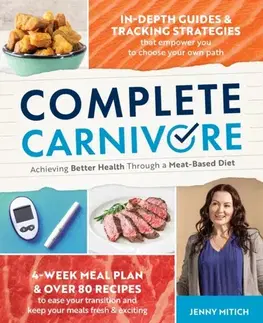 Zdravie, životný štýl - ostatné Complete Carnivore - Jenny Mitich