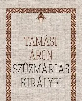 Svetová beletria Szűzmáriás királyfi - Áron Tamási