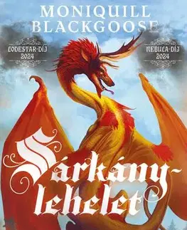 Sci-fi a fantasy Sárkánylehelet - Moniquill Blackgoose