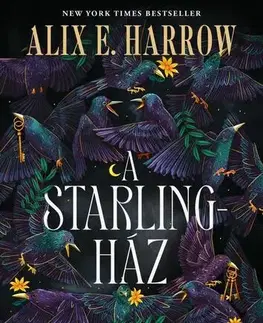 Sci-fi a fantasy A Starling-ház - Alix E. Harrow,Annamária Vass