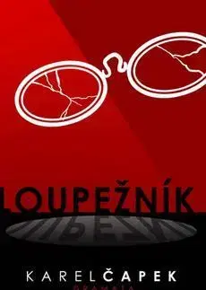 Česká beletria Loupežník - Karel Čapek