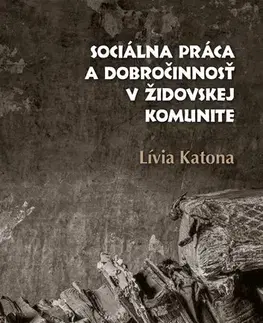 Judaizmus Sociálna práca a dobročinnosť v židovskej komunite - Lívia Katona
