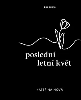 Poézia Poslední letní květ - Kateřina Nová