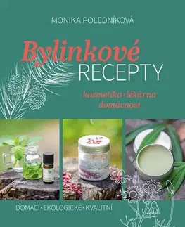 Hobby - ostatné Bylinkové recepty - Monika Poledníková