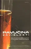 Zdravie, životný štýl - ostatné Pavučina závislosti - Jiří Heller,Olga Pecinovská