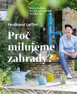 Hobby - ostatné Proč milujeme zahrady? - Ferdinand Leffler
