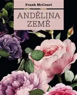 Historické romány Andělina země, 2. vydání - Frank McCourt,Josef Moník