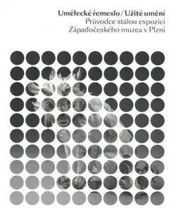 Dizajn, úžitkové umenie, móda Umělecké řemeslo/Užité umění - Jan Mergl