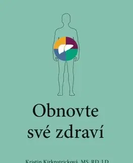 Alternatívna medicína - ostatné Obnovte své zdraví - Ibrahim Hanouneh a Kristin Kirkpatrick