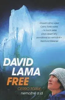 Turistika, horolezectvo David Lama Free Cerro Torre - David Lama