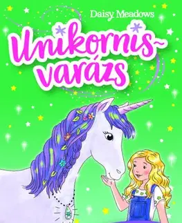 Rozprávky Unikornisvarázs 3. - Csillagpata titkos kertje - Daisy Meadows,Mónika Heinisch