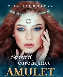 Sci-fi a fantasy Spoveď čarodejnice - Amulet šťastia - Vita Jamborová