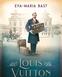 Historické romány Louis Vuitton álma - Eva Amores,Eva-Maria Bast