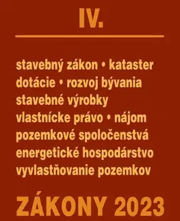 Zákony, zbierky zákonov Zákony 2023 IV. - Stavebné zákony a predpisy - Kolektív autorov