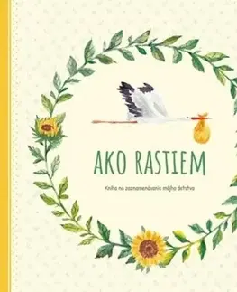 Denník dieťatka Ako rastiem - Kniha pre zaznamenávanie môjho detstva