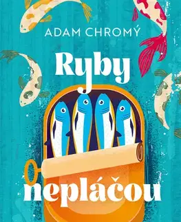 Česká beletria Ryby nepláčou - Adam Chromý