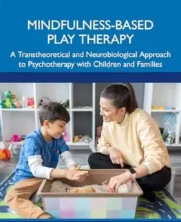 Psychiatria a psychológia Mindfulness-Based Play Therapy - Lynn Louise Wonders