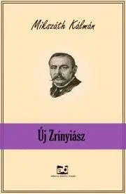 Svetová beletria Új ?Zrínyiász - Kálman Mikszáth