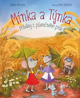 Rozprávky Mínka a Týnka – Příběhy z pšeničného pole - Zdeňka Šiborová