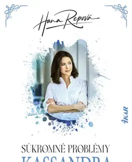 Romantická beletria Súkromné problémy: Kassandra - Hana Repová