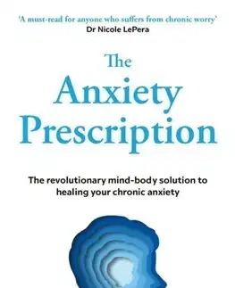 Psychológia, etika The Anxiety Prescription - Russell Kennedy