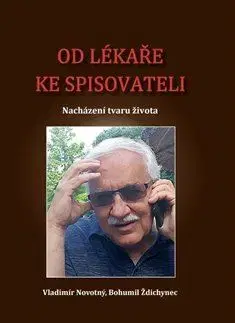 Osobnosti Od lékaře ke spisovateli - Bohumil Ždichynec