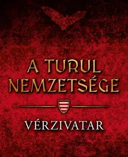 Historické romány Vérzivatar - A Turul nemzetsége - István Nemere
