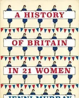 Biografie - ostatné A History of BritainA History of Britain in 21 Women - Jenni Murray