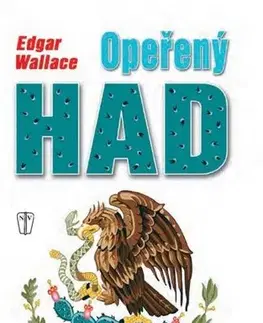 Detektívky, trilery, horory Opeřený had - Edgar Wallace