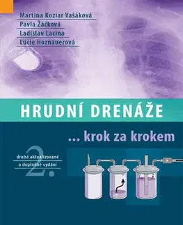 Medicína - ostatné Hrudní drenáže - krok za krokem, 2. vydání - Kolektív autorov