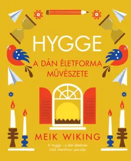 Motivačná literatúra - ostatné Hygge - A dán életforma művészete - Meik Wiking