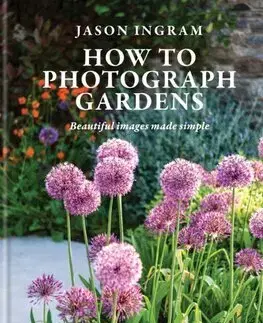 Fotografia How to Photograph Gardens - Jason Ingram