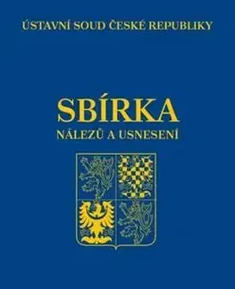 Právo ČR Sbírka nálezů a usnesení ÚS ČR, sv.70 (vč. CD) - Ústavní soud ČR