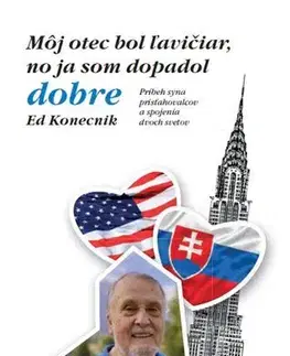 Osobnosti Môj otec bol ľavičiar, no ja som dopadol dobre - Ed Konecnik