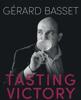 Biografie - Životopisy Tasting Victory (Commemorative Edition) - Gerard Basset