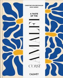 Geografia, mapy, sprievodcovia A Taste of the Amalfi Coast - Christine Countess von der Pahlen