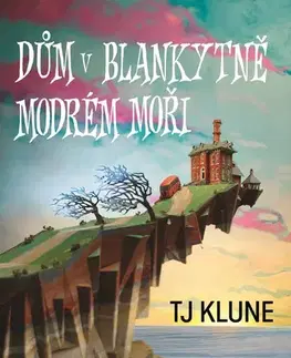 Fantasy, upíri Dům v blankytně modrém moři - TJ Klune