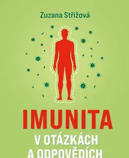 Zdravie, životný štýl - ostatné Imunita v otázkách a odpovědích - Zuzana Střížová