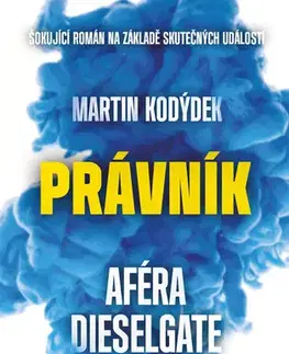 Romantická beletria Právník - Aféra Dieselgate v Česku - Martin Kodýdek