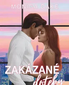 Beletria - ostatné Zakázané doteky - Monica Dake