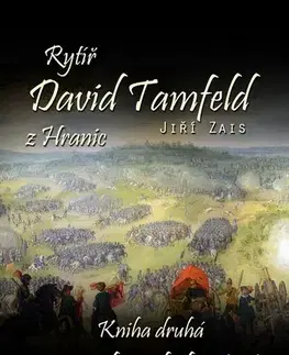 Historické romány Rytíř David Tamfeld z Hranic - Jiří Zais