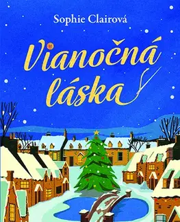 Romantická beletria Vianočná láska - Sophie Claire