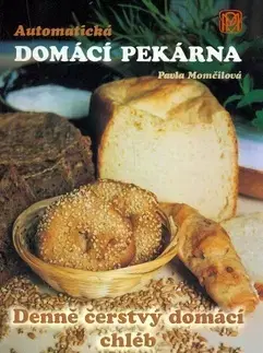 Kuchárky - ostatné Automatická domácí pekárna - Pavla Momčilová