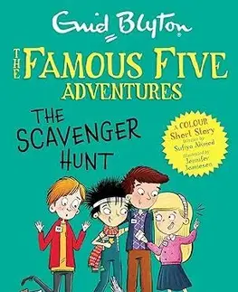 Dobrodružstvo, napätie, western Famous Five Colour Short Stories: The Scavenger Hunt - Enid Blyton,Sufiya Ahmed,Jennifer Jamieson
