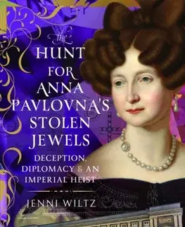 História The Hunt for Anna Pavlovna’s Stolen Jewels - Jenni Wiltz