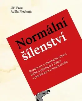 Sociológia, etnológia Normální šílenství - Adéla Plechatá,Jiří Pasz